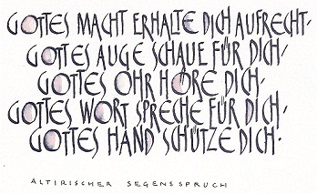 Altirischer Segensspruch: Gottes Macht erhalte Dich aufrecht / Gottes Auge schaue f&uuml;r Dich / Gottes Ohr h&ouml;re Dich / Gottes Wort spreche f&uuml;r Dich / Gottes Hand sch&uuml;tze Dich.